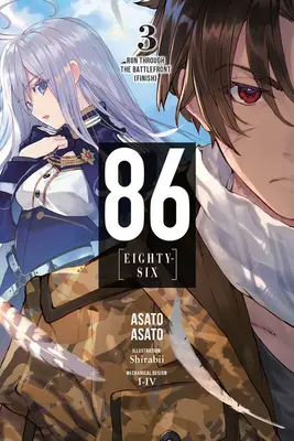 86--Eighty-Six, Vol. 3 (Light Novel): Correre sul fronte di battaglia (Fine) - 86--Eighty-Six, Vol. 3 (Light Novel): Run Through the Battlefront (Finish)