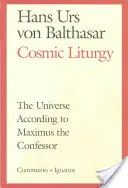 Liturgia cosmica: L'universo secondo Massimo il Confessore - Cosmic Liturgy: The Universe According to Maximus the Confessor