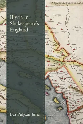 L'Illiria nell'Inghilterra di Shakespeare - Illyria in Shakespeare's England