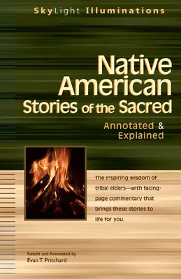 Storie sacre dei nativi americani: commentate e spiegate - Native American Stories of the Sacred: Annotated & Explained