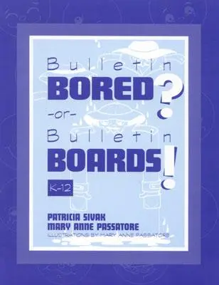 Bollettino annoiato? o Bollettini!: K-12 - Bulletin Bored? or Bulletin Boards!: K-12