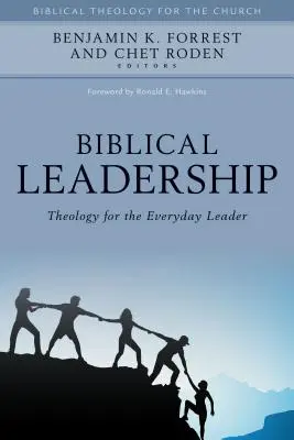Leadership biblica: Teologia per il leader di tutti i giorni - Biblical Leadership: Theology for the Everyday Leader