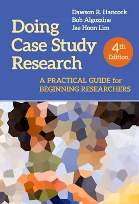 Fare ricerca su casi di studio: Guida pratica per ricercatori principianti - Doing Case Study Research: A Practical Guide for Beginning Researchers