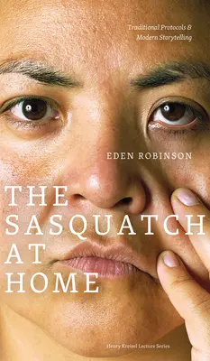 Il Sasquatch a casa: Protocolli tradizionali e racconti moderni - The Sasquatch at Home: Traditional Protocols & Modern Storytelling