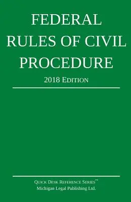 Regolamento federale di procedura civile; edizione 2018 - Federal Rules of Civil Procedure; 2018 Edition