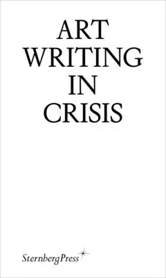Scrittura d'arte in crisi - Art Writing in Crisis