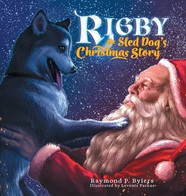 La storia di Natale di Rigby il cane da slitta - Rigby the Sled Dog's Christmas Story