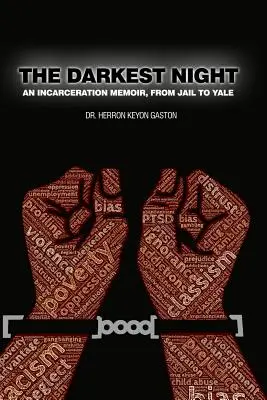 La notte più buia: Memorie di un'incarcerazione, dal carcere a Yale - The Darkest Night: An Incarceration Memoir, From Jail to Yale