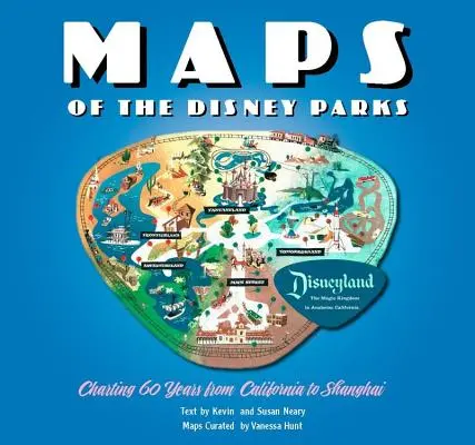 Le mappe dei parchi Disney: 60 anni di storia dalla California a Shanghai - Maps of the Disney Parks: Charting 60 Years from California to Shanghai
