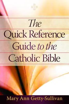 Guida rapida alla Bibbia cattolica - The Quick Reference Guide to the Catholic Bible
