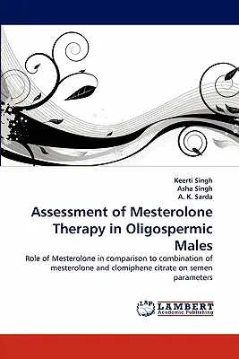 Valutazione della terapia con mesterolone nei maschi oligospermici - Assessment of Mesterolone Therapy in Oligospermic Males