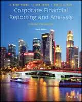 Rendicontazione e analisi finanziaria aziendale - Una prospettiva globale - Corporate Financial Reporting and Analysis - A Global Perspective