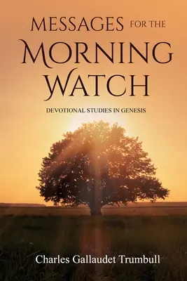 Messaggi per la ronda del mattino: Studi devozionali sulla Genesi - Messages for the Morning Watch: Devotional Studies in Genesis