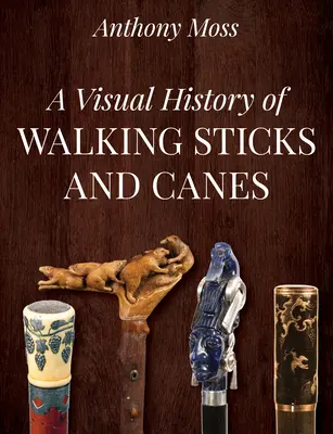 Storia visiva di bastoni e bastoncini da passeggio - A Visual History of Walking Sticks and Canes