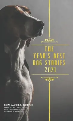 Le migliori storie di cani dell'anno 2021 - The Year's Best Dog Stories 2021