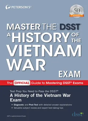 Esame per il Dsst Storia della guerra del Vietnam - Master the Dsst a History of the Vietnam War Exam