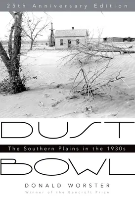 Dust Bowl: Le pianure meridionali negli anni '30 - Dust Bowl: The Southern Plains in the 1930s