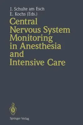 Il monitoraggio del sistema nervoso centrale in anestesia e terapia intensiva - Central Nervous System Monitoring in Anesthesia and Intensive Care