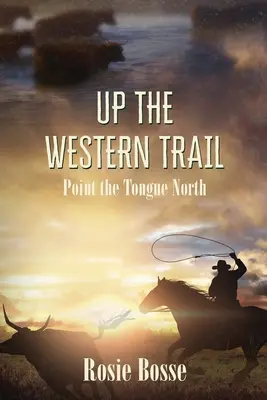 Sul sentiero del West - Up the Western Trail