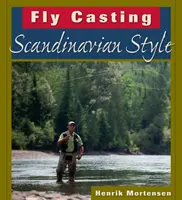 Lanciare a mosca in stile scandinavo - Fly Casting Scandinavian Style