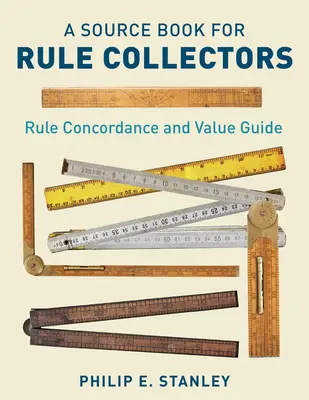 Un libro di fonti per i collezionisti di regoli con una concordanza di regoli e una guida al valore - A Source Book for Rule Collectors with Rule Concordance and Value Guide