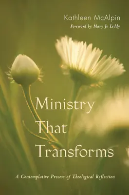 Ministero che trasforma: Un processo contemplativo di riflessione teologica - Ministry That Transforms: A Contemplative Process of Theological Reflection