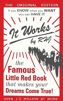 Funziona: Il famoso libretto rosso che realizza i tuoi sogni! - It Works: The Famous Little Red Book That Makes Your Dreams Come True!