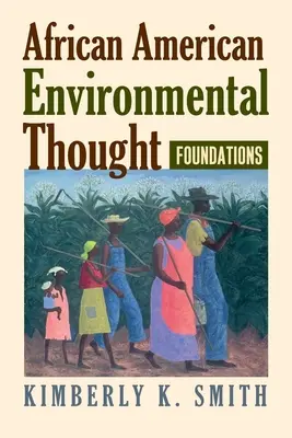 Il pensiero ambientale afroamericano: Fondamenti - African American Environmental Thought: Foundations