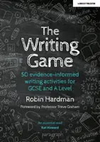 Writing Game - 50 attività di scrittura basate sulle prove per GCSE e A Level - Writing Game - 50 Evidence-Informed Writing Activities for GCSE and A Level