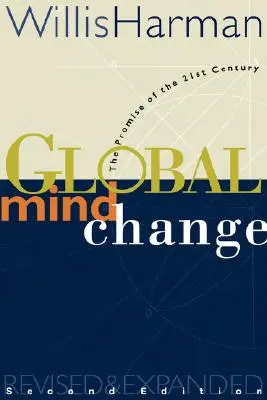 Cambiamento mentale globale: La promessa del XXI secolo - Global Mind Change: The Promise of the 21st Century