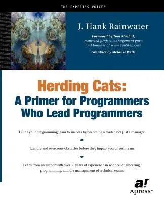 Gatti da pascolare: Un primo passo per i programmatori che guidano i programmatori - Herding Cats: A Primer for Programmers Who Lead Programmers