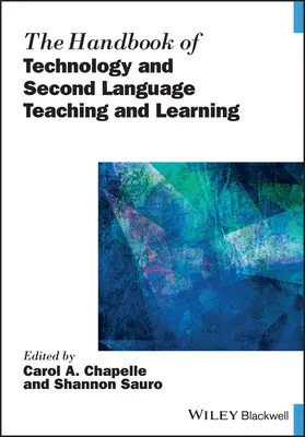 Il Manuale della tecnologia e dell'insegnamento e apprendimento delle seconde lingue - The Handbook of Technology and Second Language Teaching and Learning
