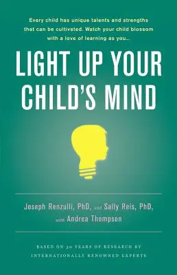 Illuminare la mente del bambino: Trovare un percorso unico per la felicità e il successo - Light Up Your Child's Mind: Finding a Unique Pathway to Happiness and Success