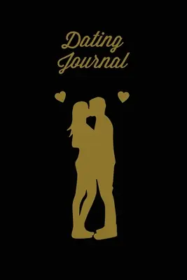 Jurnal Kencan: Catat Halaman Tanggal, Kosong Berjajar Dengan Petunjuk, Menulis Pikiran, Momen Tak Terlupakan, Hadiah Menyenangkan Untuk Teman Lajang, Catatan - Dating Journal: Record Dates Pages, Blank Lined With Prompts, Writing Thoughts, Memorable Moments, A Fun Gift For Single Friends, Note