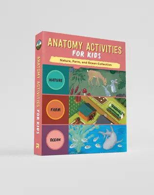 Box set di attività di anatomia per bambini: Attività di anatomia della natura, della fattoria e dell'oceano - Anatomy Activities for Kids Box Set: Nature Anatomy, Farm Anatomy, and Ocean Anatomy Activities