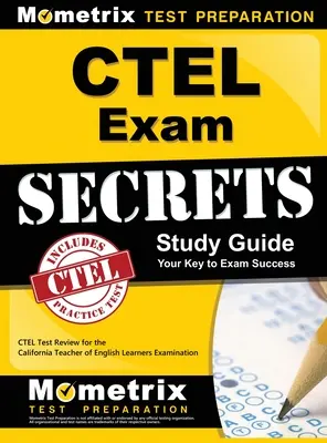 Guida allo studio dei segreti dell'esame CTEL: CTEL Test Review for the California Teacher of English Learners Examination (Guida all'esame per insegnanti di inglese) - CTEL Exam Secrets Study Guide: CTEL Test Review for the California Teacher of English Learners Examination