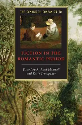 Il Cambridge Companion alla narrativa del periodo romantico - The Cambridge Companion to Fiction in the Romantic Period