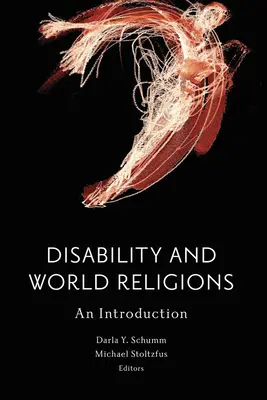 Disabilità e religioni mondiali: Un'introduzione - Disability and World Religions: An Introduction