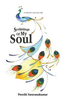 Scarabocchi della mia anima: una raccolta di poesie - Scribblings Of My Soul: A Poetry Collection