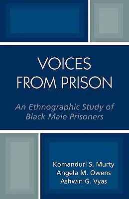 Voci dal carcere: Uno studio etnografico dei detenuti neri - Voices from Prison: An Ethnographic Study of Black Male Prisoners