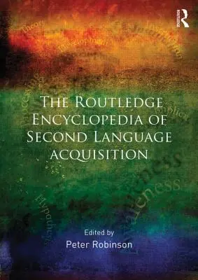 Enciclopedia Routledge dell'acquisizione di una seconda lingua - The Routledge Encyclopedia of Second Language Acquisition