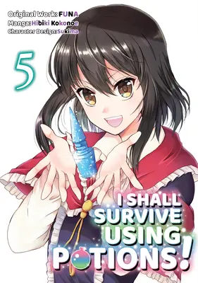 Sopravviverò usando le pozioni (Manga) Volume 5 - I Shall Survive Using Potions (Manga) Volume 5