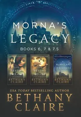 L'eredità di Morna: libri 6, 7 e 7.5: romanzi scozzesi sui viaggi nel tempo - Morna's Legacy: Books 6, 7, & 7.5: Scottish, Time Travel Romances