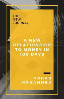 Un nuovo rapporto con il denaro in 100 giorni - A New Relationship to Money in 100 Days
