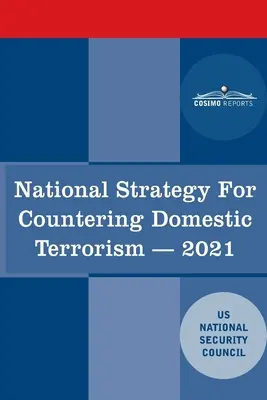 Strategia nazionale per la lotta al terrorismo interno: 2021 - National Strategy for Countering Domestic Terrorism: 2021