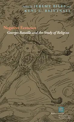 Estasi negative: Georges Bataille e lo studio della religione - Negative Ecstasies: Georges Bataille and the Study of Religion