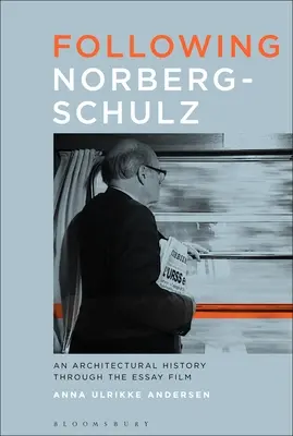 Seguendo Norberg-Schulz: Una storia dell'architettura attraverso il film d'essay - Following Norberg-Schulz: An Architectural History Through the Essay Film