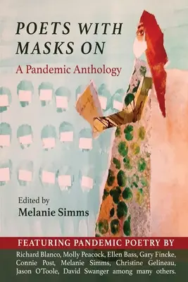 Poeti con la maschera: Un'antologia pandemica - Poets with Masks On: A Pandemic Anthology