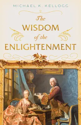 La saggezza dell'Illuminismo - The Wisdom of the Enlightenment