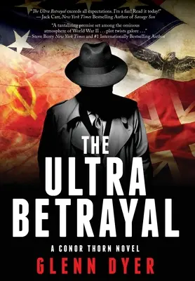 Il Tradimento Ultra: Un classico thriller di spionaggio della Seconda Guerra Mondiale - The Ultra Betrayal: A Classic World War II Spy Thriller